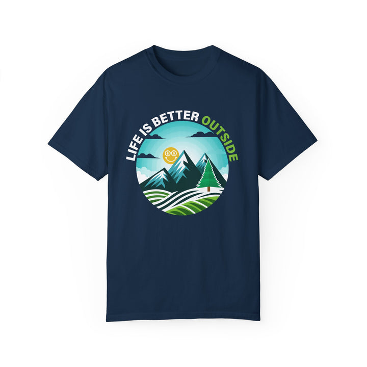 Life Is Better Outside Adult Unisex Garment-Dyed T-Shirt